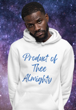Product of thee Almighty Unisex Hoodie