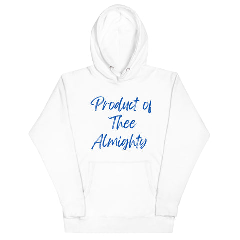 Product of thee Almighty Unisex Hoodie