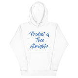 Product of thee Almighty Unisex Hoodie